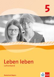 Leben leben 5. Ausgabe Bayern Realschule