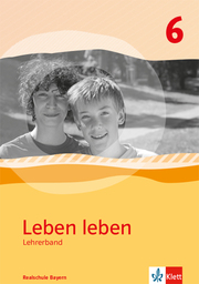 Leben leben 6. Ausgabe Bayern Realschule