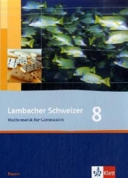 Lambacher Schweizer Mathematik 8. Ausgabe Bayern