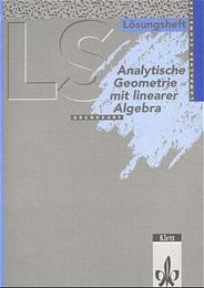 Lambacher Schweizer Mathematik Analytische Geometrie mit linearer Algebra Grundkurs. Ausgabe A