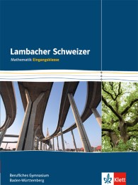 Lambacher Schweizer Mathematik berufliches Gymnasium Eingangsklasse. Ausgabe Baden-Württemberg - Cover