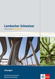 Lambacher Schweizer Mathematik berufliches Gymnasium Eingangsklasse. Ausgabe Baden-Württemberg