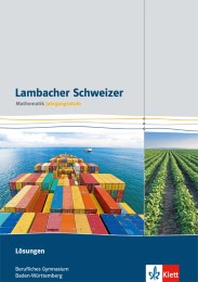 Lambacher Schweizer Mathematik berufliches Gymnasium Jahrgangsstufe. Ausgabe Baden-Württemberg