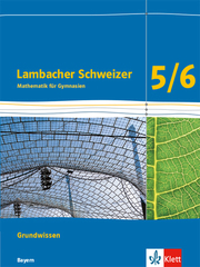 Lambacher Schweizer Mathematik Grundwissen 5/6. Ausgabe Bayern