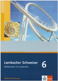 Lambacher Schweizer Mathematik 6. Ausgabe Baden-Württemberg