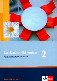 Lambacher Schweizer Mathematik 2. Ausgabe Baden-Württemberg