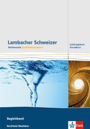 Lambacher Schweizer Mathematik Qualifikationsphase Grundkurs/Leistungskurs. Ausgabe Nordrhein-Westfalen