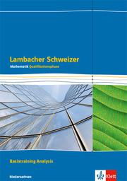 Lambacher Schweizer Mathematik Qualifikationsphase Basistraining Analysis - G9. Ausgabe Niedersachsen