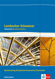 Lambacher Schweizer Mathematik Qualifikationsphase Basistraining Analytische Geometrie/Stochastik - G9. Ausgabe Niedersachsen
