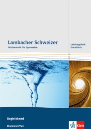 Lambacher Schweizer Mathematik Leistungsfach/Grundfach. Ausgabe Rheinland-Pfalz