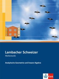 Lambacher Schweizer Mathematik Analytische Geometrie und lineare Algebra