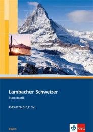 Lambacher Schweizer Mathematik Basistraining 12. Ausgabe Bayern - Cover