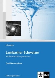 Lambacher Schweizer Mathematik Qualifikationsphase. Ausgabe Schleswig-Holstein