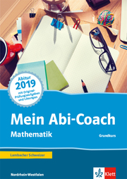 Mein Abi-Coach Mathematik 2019. Ausgabe Nordrhein-Westfalen - Grundkurs