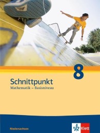 Schnittpunkt Mathematik 8. Ausgabe Niedersachsen Basisniveau