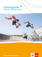 Schnittpunkt Mathematik 9. Differenzierende Ausgabe Rheinland-Pfalz und Saarland