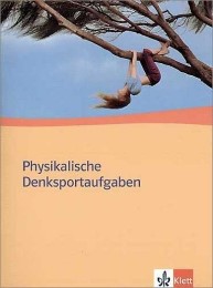 Physikalische Denksportaufgaben. Ausgabe ab 2004