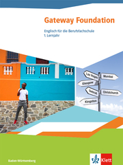 Gateway Foundation. Englisch für die Berufsfachschule. Ausgabe Baden-Württemberg