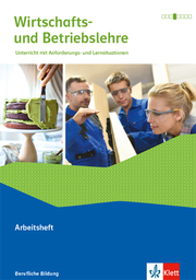 Wirtschafts- und Betriebslehre. Unterricht mit Anforderungs- und Lernsituationen, Ausgabe 2019 - Cover