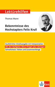 Klett Lektürehilfen Thomas Mann, Bekenntnisse des Hochstaplers Felix Krull