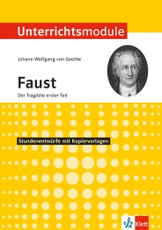 Klett Unterrichtsmodule Johann Wolfgang von Goethe 'Faust, Der Tragödie erster Teil'