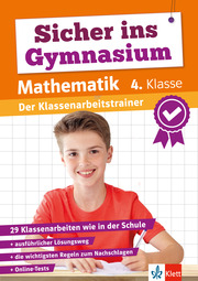 Klett Sicher ins Gymnasium: Klassenarbeitstrainer für den Übertritt Mathematik 4. Klasse - Cover