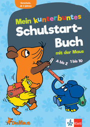Die Maus Mein kunterbuntes Schulstart-Buch mit der Maus - Cover