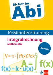 Klett Sicher im Abi 10-Minuten-Training Mathematik Integralrechnung - Cover