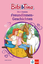 Bibi & Tina: Die 6 besten Freundinnen-Geschichten - Cover
