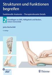 Strukturen und Funktionen begreifen - Funktionelle Anatomie - Therapierelevante Details 2