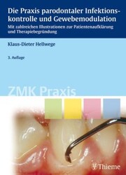 Die Praxis parodontaler Infektionskontrolle und Gewebemodulation