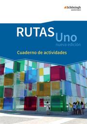 RUTAS Uno nueva edición - Lehrwerk für Spanisch als neu einsetzende Fremdsprache in der Einführungsphase der gymnasialen Oberstufe - Neubearbeitung