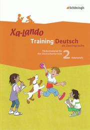 Xa-Lando - Training Deutsch als Zweitsprache - Fördermaterial für den Deutschunterricht