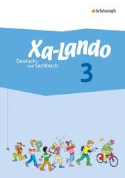 Xa-Lando - Lernen als Abenteuer - Deutsch- und Sachbuch - Neubearbeitung