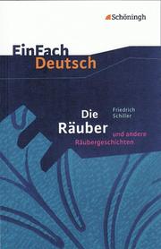 Friedrich Schiller: Die Räuber und andere Räubergeschichten