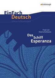 Fred von Hoerschelmann: Das Schiff Esperanza