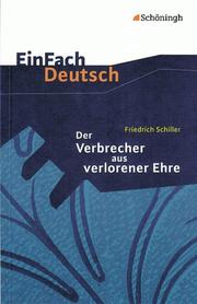 Friedrich Schiller: Der Verbrecher aus verlorener Ehre - Cover