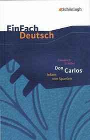 Friedrich Schiller: Don Carlos, Infant von Spanien