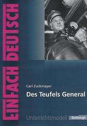 Carl Zuckmayer: Des Teufels General