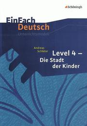 Andreas Schlüter: Level 4 - Die Stadt der Kinder