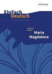 Friedrich Hebbel: Maria Magdalena
