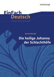 Bertolt Brecht: Die heilige Johanna der Schlachthöfe