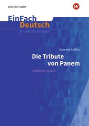 Suzanne Collins: Die Tribute von Panem: Tödliche Spiele - Cover
