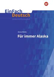 Anna Woltz: Für immer Alaska
