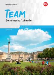 TEAM - Arbeitsbuch für Gemeinschaftskunde an Gymnasien in Baden-Württemberg - Cover