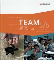 TEAM - Arbeitsbücher für Politik und Wirtschaft - Ausgabe für Gymnasien in Nordrhein-Westfalen - Bisherige Ausgabe