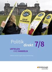 Politik direkt - Urteilen und Handeln, Differenzierende Ausgabe Baden-Württemberg
