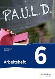 P.A.U.L. D. - Persönliches Arbeits- und Lesebuch Deutsch. Für Gymnasien in Bayern - Cover