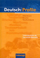Deutsch: Profile, Themen, Texte, Techniken, Schülerbuch