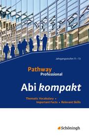 Pathway Professional - Arbeitsbuch Englisch für das Berufliche Gymnasium (Einführungs- und Qualifikationsphase)